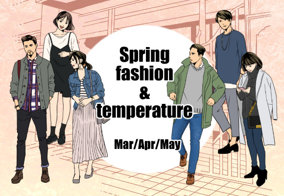 What kind of clothes shall we wear from March to May in Japan?